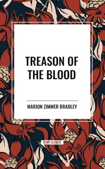 Treason of the Blood by Marion Zimmer Bradley, 9798880924035