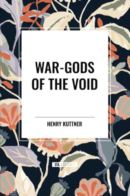 War-Gods of the Void - 9798880924615 by Henry Kuttner, 9798880924615