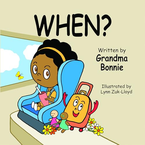 When? by Grandma Bonnie, Lynn Zuk-Lloyd, 9781636989105