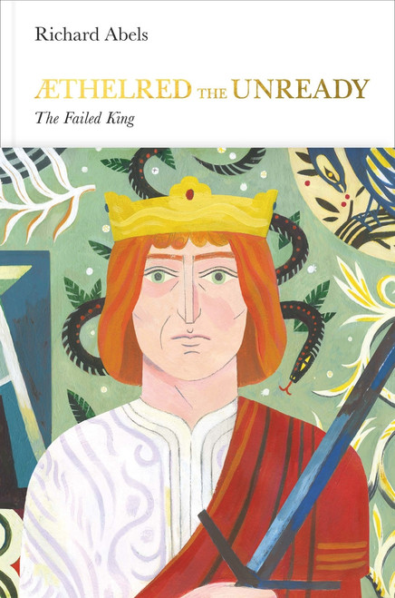 Aethelred the Unready (The Failed King) by Richard Abels, 9780141979496