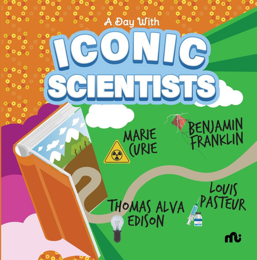 A Day With Iconic Scientists: Marie Curie, Benjamin Franklin, Louis Pasteur and Thomas Alva Edison by Rupa Publications, 9789355209207