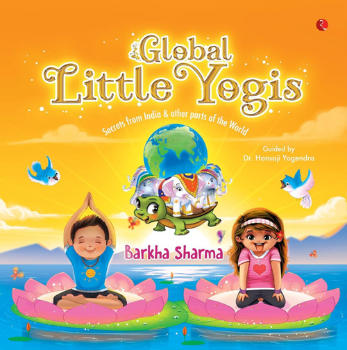 Global Little Yogis by Barkha Sharma, 9789357020039