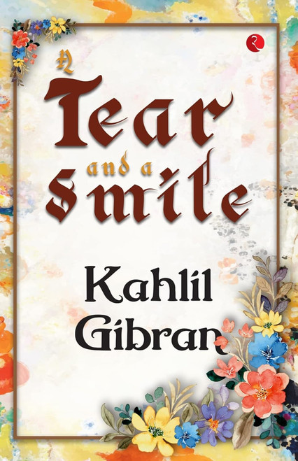 A TEAR AND A SMILE by Kahlil Gibran, 9789357021999