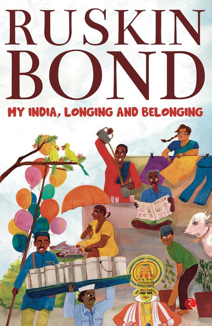 My India, Longing and Belonging by Ruskin Bond, 9789357024563