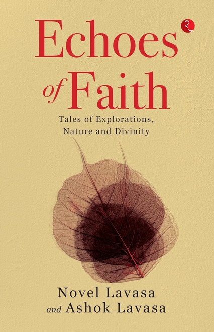 Echoes Of Faith by Ashok Lavasa, Novel Lavasa, 9789361563898