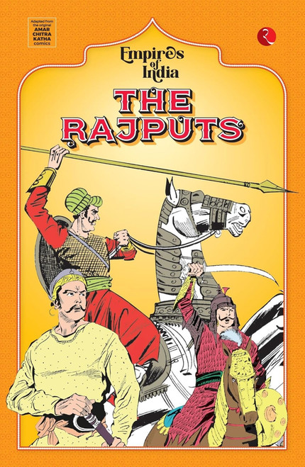 Empires of India: The Rajputs by Moonstone, Rupa Publications, Amar Chitra Katha, 9789361569418