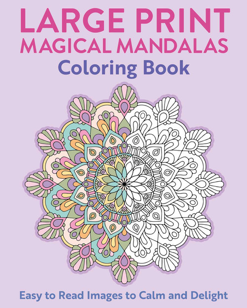 Large Print Magical Mandalas Coloring Book (Easy to Read Images to Calm and Delight) by Tansy Willow, 9781398867062
