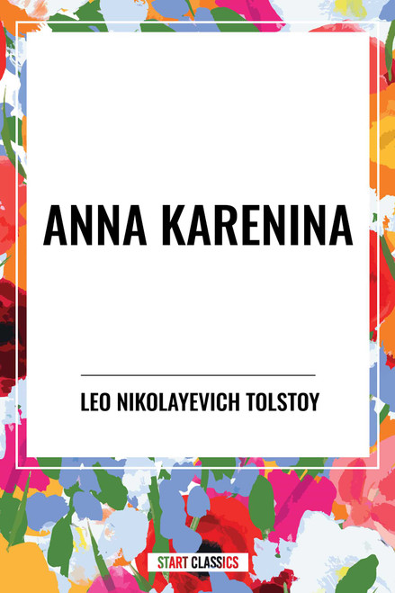 Anna Karenina - 9798880901845 by Leo Nikolayevich Tolstoy, 9798880901845