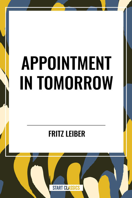 Appointment in Tomorrow - 9798880901913 by Fritz Leiber