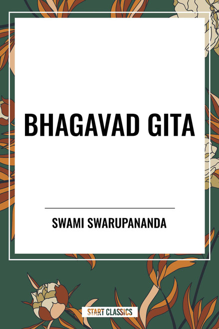 Bhagavad Gita by Swami Swarupananda, 9798880902538