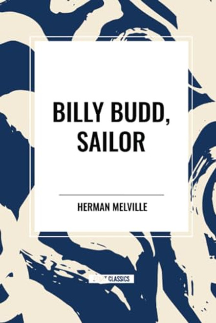Billy Budd, Sailor - 9798880902576 by Herman Melville, 9798880902576