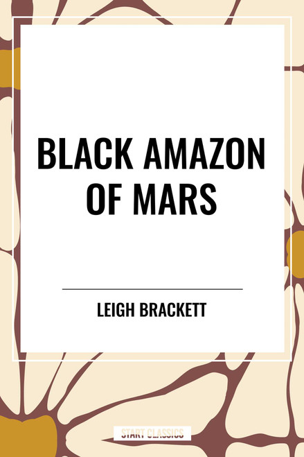 Black Amazon of Mars - 9798880902606 by Leigh Brackett, 9798880902606