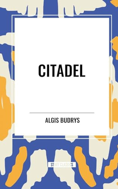 Citadel by Algis Budrys, 9798880903153
