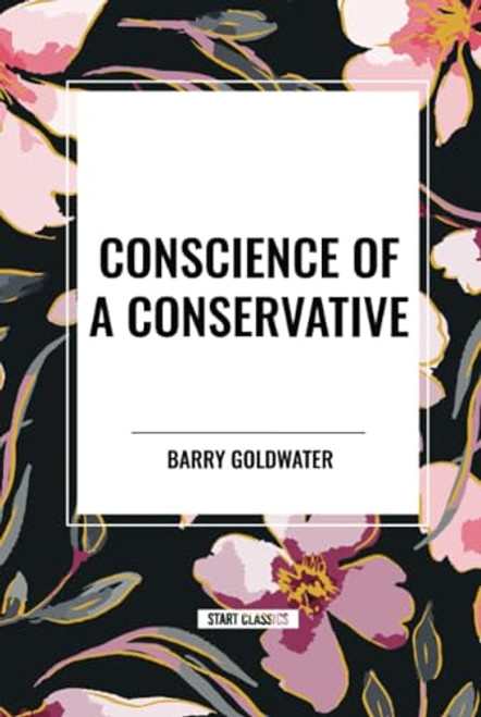 Conscience of a Conservative by Barry Goldwater, 9798880903368
