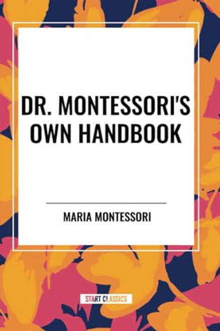 Dr. Montessori's Own Handbook - 9798880904044 by Maria Montessori, 9798880904044