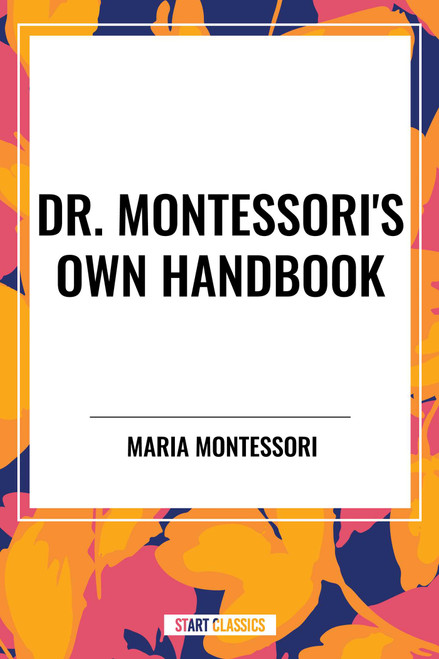 Dr. Montessori's Own Handbook - 9798880904051 by Maria Montessori