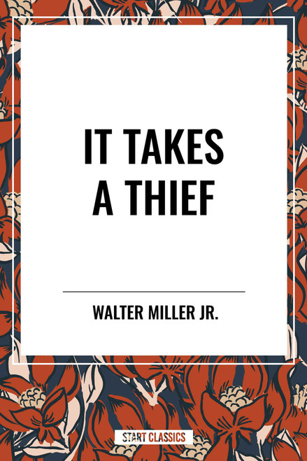 It Takes a Thief - 9798880906321 by Walter Miller