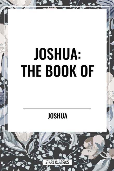 JOSHUA: The Book of by Joshua, 9798880906475
