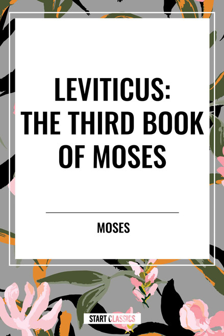 LEVITICUS: The Third Book of Moses by Moses, 9798880907410