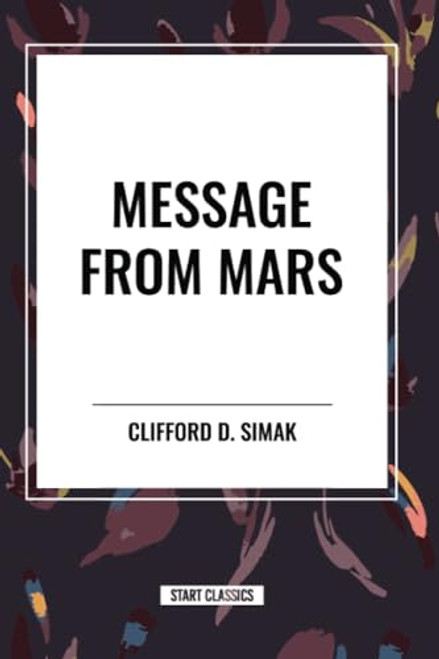 Message from Mars - 9798880908226 by Clifford D. Simak, 9798880908226