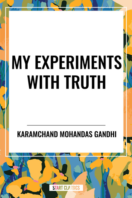 My Experiments with Truth - 9798880908554 by Karamchand Mohandas Gandhi, Mahadev Desai, 9798880908554