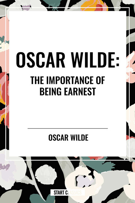 Oscar Wilde: The Importance of Being Earnest - 9798880909445 by Oscar Wilde