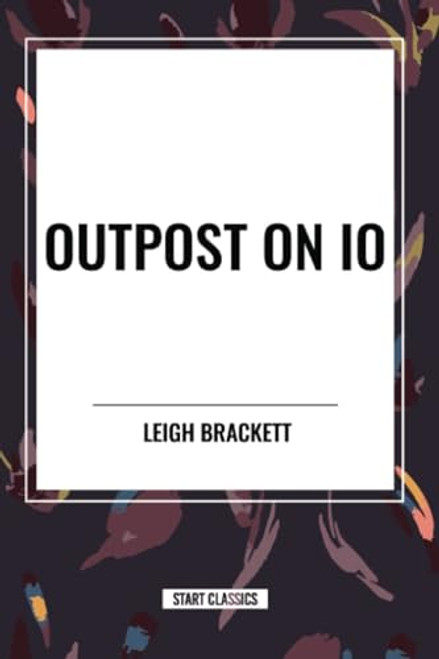 Outpost on Io - 9798880909544 by Leigh Brackett, 9798880909544