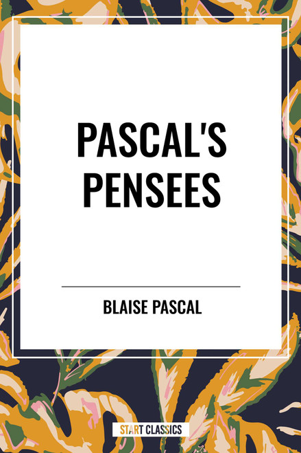 Pascal's Pensees - 9798880909698 by Blaise Pascal