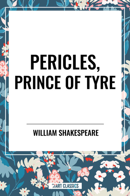 Pericles, Prince of Tyre - 9798880909773 by William Shakespeare, George Wilkins