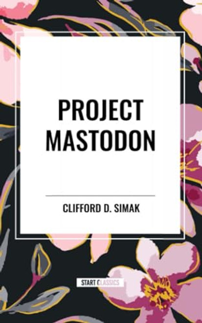 Project Mastodon - 9798880910236 by Clifford D. Simak, 9798880910236