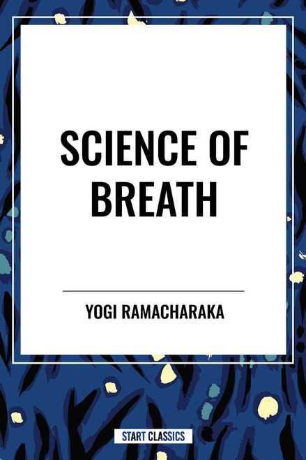 Science of Breath - 9798880911059 by Yogi Ramacharaka