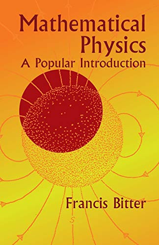 Mathematical Physics (A Popular Introduction) by Francis Bitter, 9780486435015
