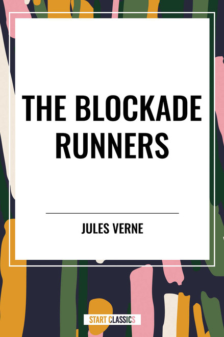 Blockade Runners by Jules Verne, 9798880913428