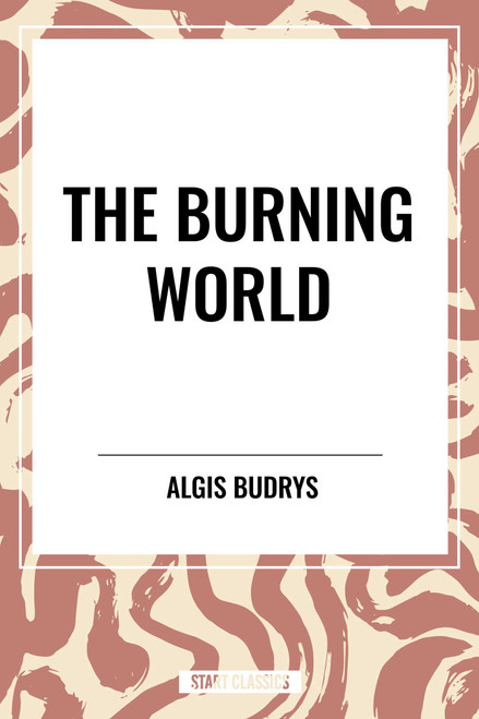 Burning World by Algis Budrys, 9798880913770