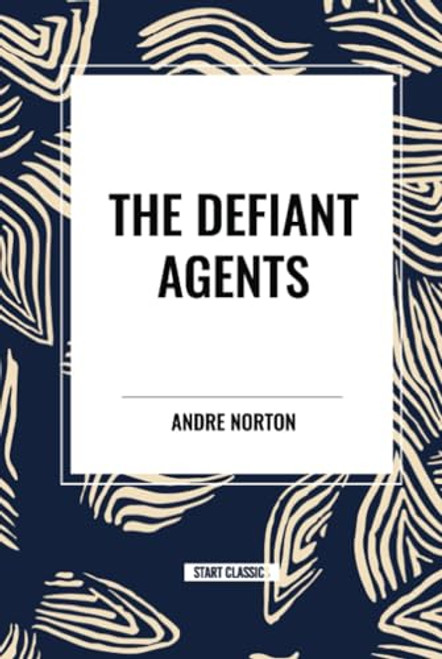 Defiant Agents by Andre Norton, 9798880914661
