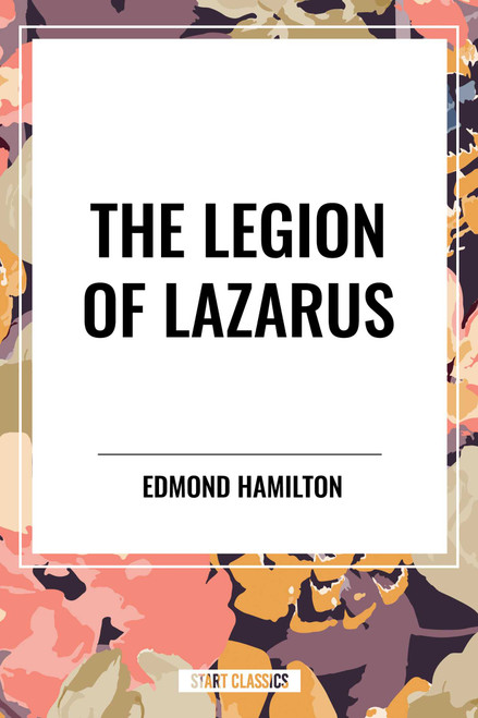 Legion Of Lazarus - 9798880917341 by Edmond Hamilton, 9798880917341