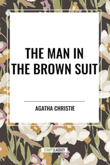 Man in the Brown Suit by Agatha Christie, 9798880917693