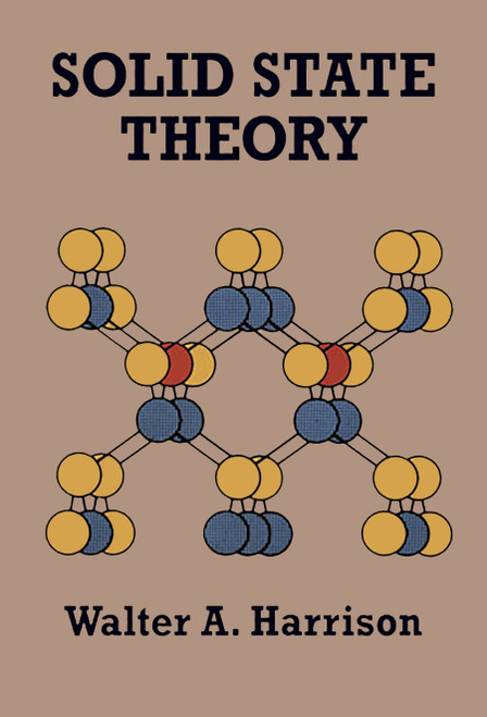 Solid State Theory by Walter A. Harrison, 9780486639482