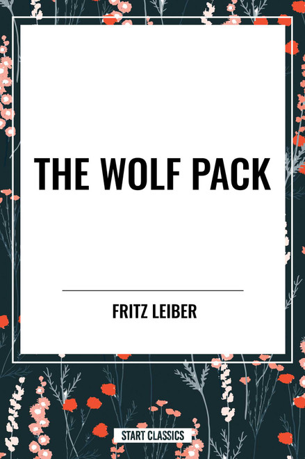 Wolf Pack by Fritz Leiber, 9798880923038