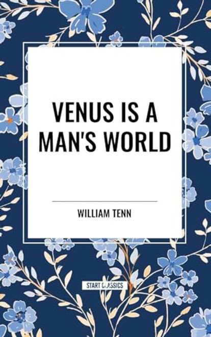 Venus Is a Man's World by William Tenn, 9798880924431