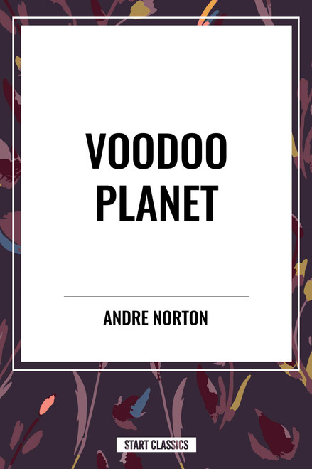 Voodoo Planet by Andre Norton, 9798880924509