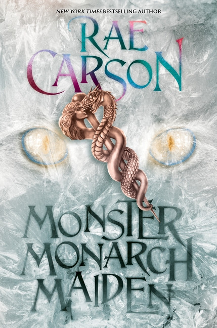 Monster, Monarch, Maiden by Rae Carson, 9780063244207