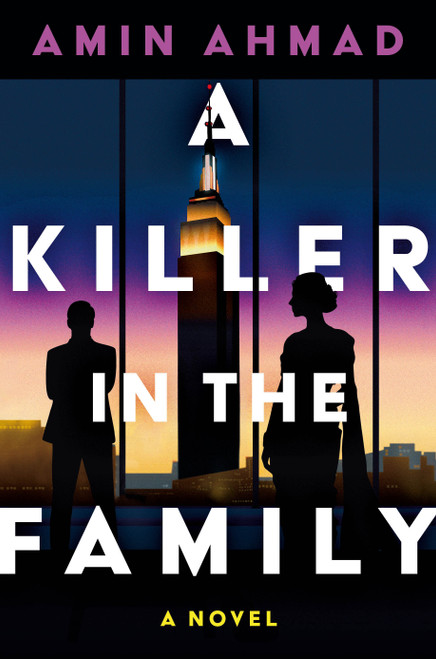 A Killer in the Family (A Novel) by Amin Ahmad, 9781250394897