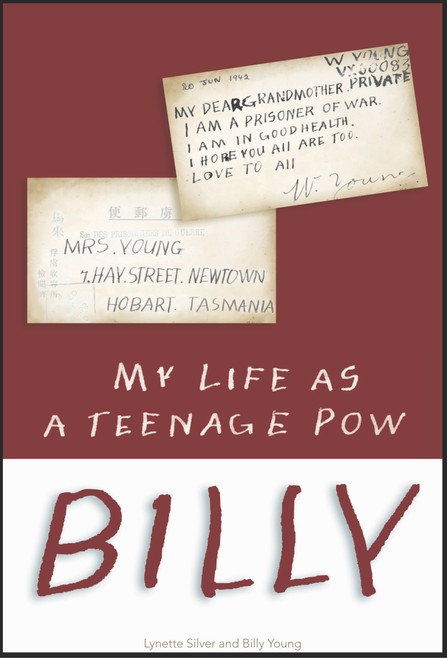 Billy (My Life as a Teenage POW) by Lynette Silver, 9781863514958