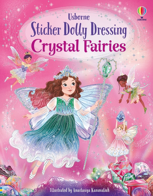 Sticker Dolly Dressing Crystal Fairies by Fiona Watt, Anastasiya Kanavaliuk, 9781836054467