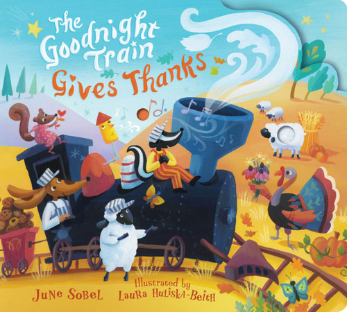 The Goodnight Train Gives Thanks by June Sobel, Laura Huliska-Beith, 9780063480957