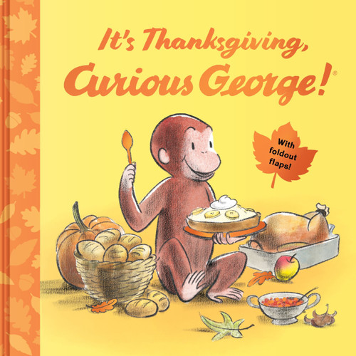 It's Thanksgiving, Curious George! (With Foldout Flaps!) by H. A. Rey, 9780063513877