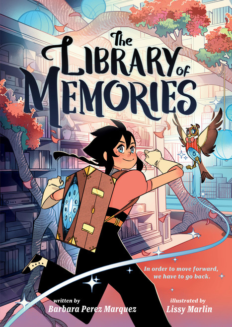 The Library of Memories (A Graphic Novel) - 9780316464437 by Barbara Perez Marquez, Lissy Marlin, 9780316464437