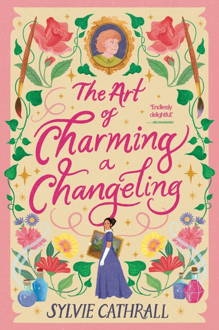 The Art of Charming a Changeling by Sylvie Cathrall, 9780316586139