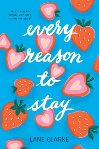 Every Reason to Stay - 9780316610766 by Lane Clarke